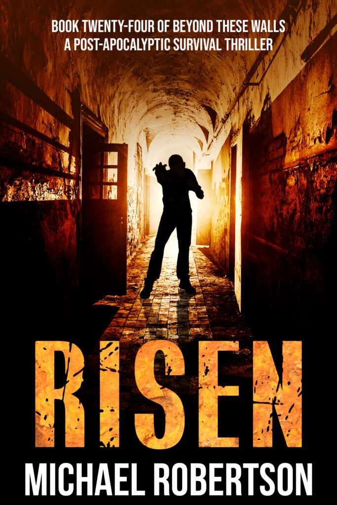 Risen, book 24 of Beyond These Walls by Michael Robertson